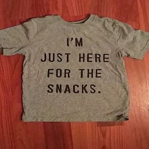 Here for the snacks t shirt